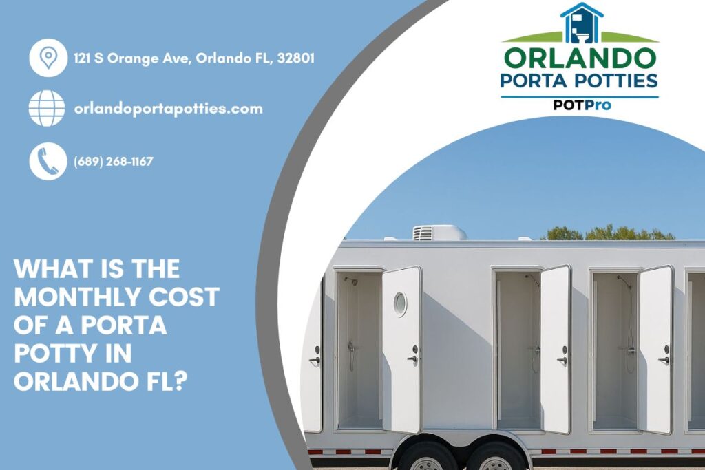 What Is The Monthly Cost Of A Porta Potty in Orlando FL